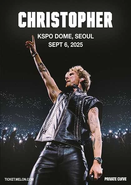 크리스토퍼 내한공연 CHRISTOPHER LIVE [서울]