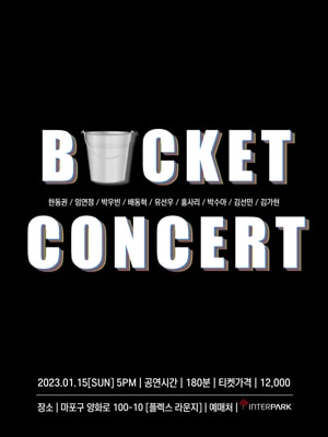 BUCKET CONCERT